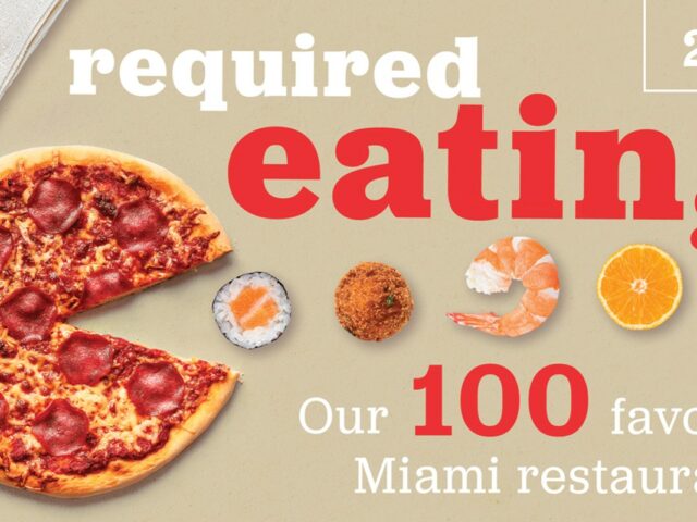 Required Eating Miami Restaurant Guide 2023