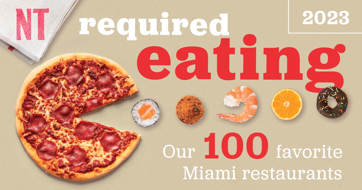 Required Eating Miami Restaurant Guide 2023